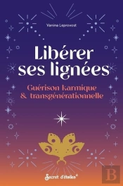 Libérer Ses Lignées : Guérison Karmique & Transgénérationnelle
