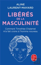 Libérés De La Masculinité : Comment Thimothée Chalamet M'A Fait Croire À L'Homme Nouveau