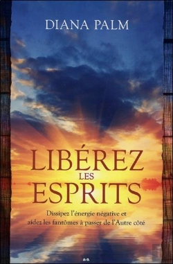 Bertrand.pt - Liberez Les Esprits - Dissipez L'Energie Negative
