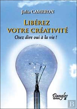 Bertrand.pt - Libérez Votre Créativité ; Osez Dire Oui À La Vie !