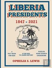 Liberia Presidents: 1847-2021