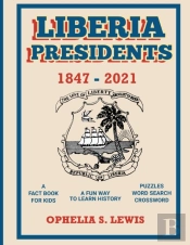Liberia Presidents: 1847-2021