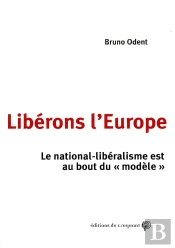 Libérons L'Europe ; Comment Échapper Au National-Libéralisme