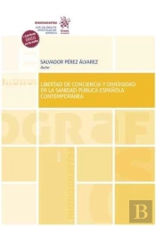 Libertad De Conciencia Y Diversidad En La C Española Contemporánea