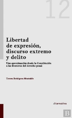 Bertrand.pt - Libertad De Expresión, Discurso Extremo Y Delito