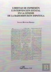 Libertad De Expresión E Intervención Estatal En La Génesis De La Radiodifusión Española