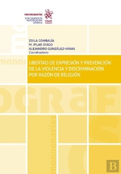 Bertrand.pt - Libertad De Expresión Y Prevención De La Violencia Y Discriminación Por Razón De Religión