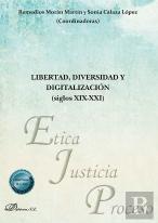 Libertad Diversidad Y Digitalizacion Siglos Xix Xxi