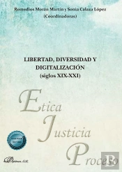 Libertad Diversidad Y Digitalizacion Siglos Xix Xxi