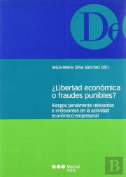 ¿Libertad Economica O Fraudes Punibles?