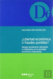 ¿Libertad Economica O Fraudes Punibles?