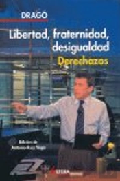 Libertad Fraternidad Desigualdad Derechazos