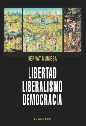 Libertad, Liberalismo, Democracia
