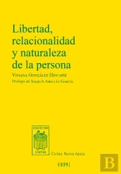 Libertad, Relacionalidad Y Naturaleza De La Persona