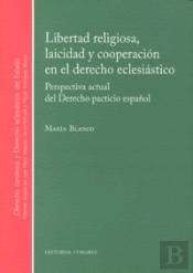 Libertad Religiosa, Laicidad Y Cooperación En El Derecho Eclesiástico