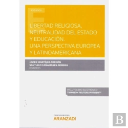 Bertrand.pt - Libertad Religiosa, Neutralidad Del Estado Y Educación. Una Perspectiva Europea Y Latinoamericana (P