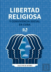 Libertad Religiosa Y Convivencia Social En Cuba