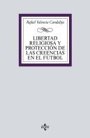 Libertad Religiosa Y Protección De Las Creencias En El Fútbol