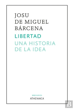 Bertrand.pt - Libertad. Una Historia De La Idea