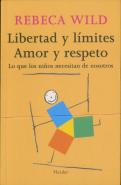Libertad Y Límites. Amor Y Respeto