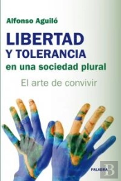 Libertad Y Tolerancia En Una Sociedad Plural