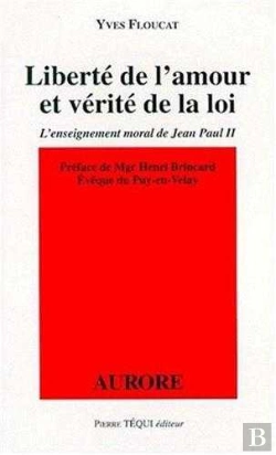 Bertrand.pt - Liberté De L'Amour Et Vérité De La Loi - L'Enseignement Moral De Jean Paul Ii