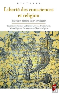 Bertrand.pt - Liberté Des Consciences Et Religion ; Enjeux Et Conflits (Xiiie-Xxe Siècle)