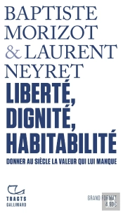 Liberté, Dignité, Habitabilité : Donner Au Siècle La Valeur Qui Lui Manque