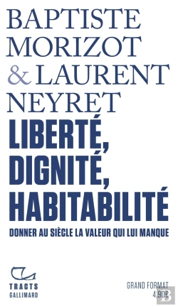 Bertrand.pt - Liberté, Dignité, Habitabilité : Donner Au Siècle La Valeur Qui Lui Manque