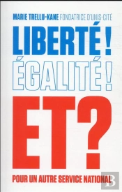 Liberté, Égalité Et ? Pour Un Autre Service National