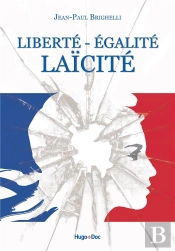 Liberte  Egalite  Laicite - La France Sera Laique Ou Ne Sera Plus