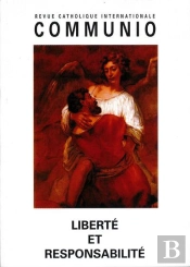 Liberté Et Responsabilité : Communio N°198 Juillet-Août 2008