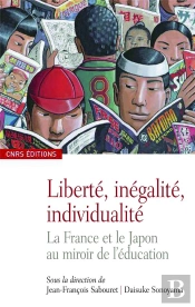 Liberté, Inégalité, Individualité ; La France Et Le Japon Au Mirroir De L'Éducation