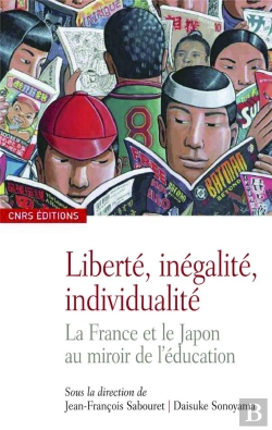 Bertrand.pt - Liberté, Inégalité, Individualité ; La France Et Le Japon Au Mirroir De L'Éducation