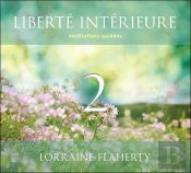Liberte Interieure 2 - Meditations Guidees - Livre Audio 2cd