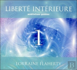 Bertrand.pt - Liberté Intérieure T.1 ; Méditations Guidées