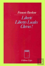 Liberté, Libertés Locales Chéries