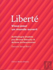 Liberté : Visas Pour Un Monde Ouvert