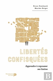 Libertés Confisquées ; Apprendre À Repousser Ses Limites
