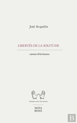 Bertrand.pt - Libertes De La Solitude. Carnets D'Ecriture