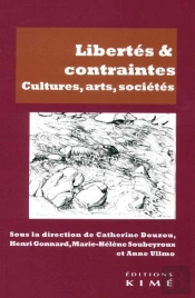 Libertés & Contraintes : Cultures, Arts, Sociétés