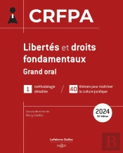 Libertés Et Droits Fondamentaux : 40 Thèmes Pour Maîtriser L'Actualité Et La Culture Juridique (Édition 2024)