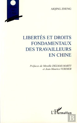 Bertrand.pt - Libertés Et Droits Fondamentaux Des Travailleurs En Chine