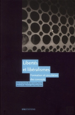 Bertrand.pt - Libertés Et Libéralismes : Formation Et Circulation Des Concepts