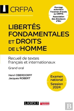 Bertrand.pt - Libertés Fondamentales Et Droits De L'Homme - Crfpa - Examen National Session 2024 : Recueil De Textes Français Et Internationaux. Grand Oral Ouvrage Autorisé À L'Examen D'Accès Au Crfpa Association