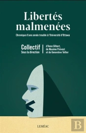 Libertes Malmenees. Chronique D'Une Annee Trouble A L'Universite
