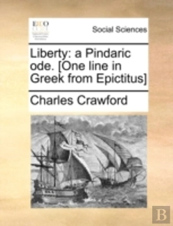 Bertrand.pt - Liberty: A Pindaric Ode. (One Line In Greek From Epictitus)