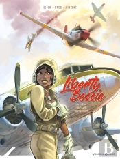 Liberty Bessie Tome 1 : Un Pilote De L'Alabama
