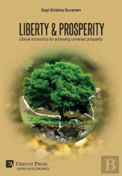 Liberty & Prosperity: Liberal Economics For Achieving Universal Prosperity