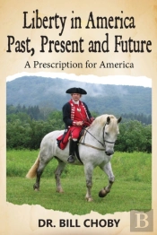 Liberty In America Past, Present And Future